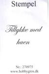 Stempel Tillykke Med Huen 270975